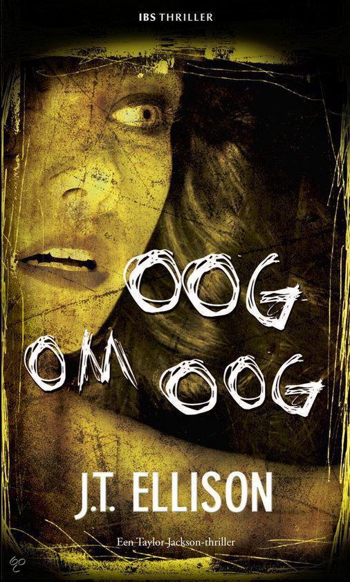Ibs Thriller 11 - Oog Om Oog - J.T. Ellison