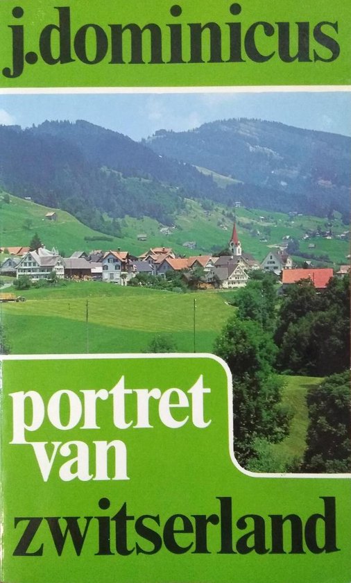 Portret van Zwitserland - Jo Dominicus