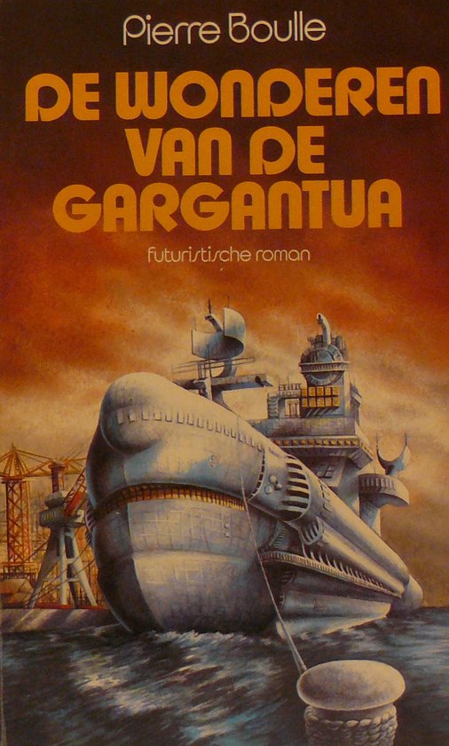De wonderen van de Gargantua - Pierre Boulle