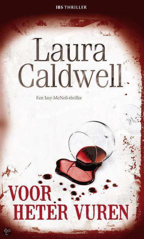 Ibs Thriller 18 - Voor Heter Vuren - Laura Caldwell