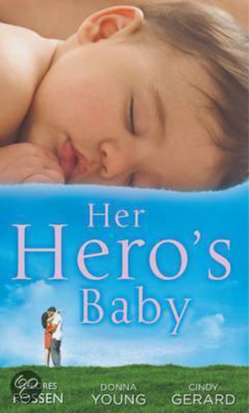 Her Hero's Baby - Donna Young, Cindy Gerard