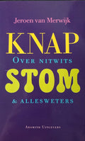 Knap stom - Jeroen van Merwijk