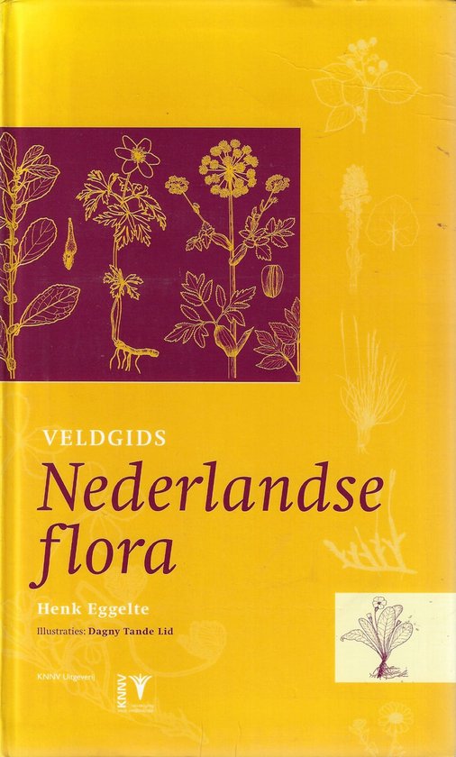 Veldgids Nederlandse Flora - Henk Eggelte, Dagny Tande Lid