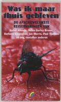 Was Ik Maar Thuis Gebleven - Diversen