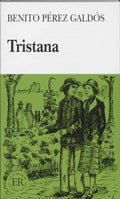 Tristana - B. Perez Galdos