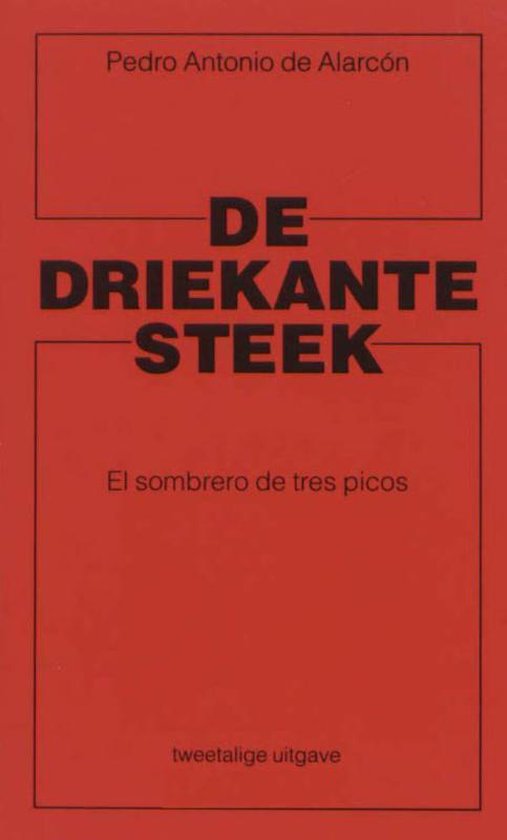 De driekante steek El sombrero de tres picos - P.A. de Alarcon, Sophie Brinkman