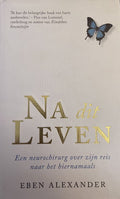 Na dit leven - Eben Alexander