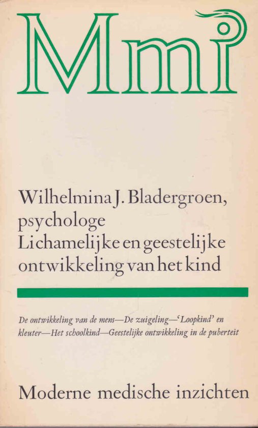 Lichamelijke en geestelijke ontwikkeling van het kind - Prof. Wilhelmina J. Bladergroen