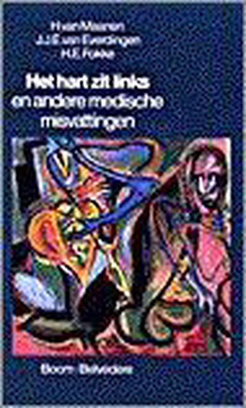 Het hart zit links en andere medische misvattingen - Hans van Maanen, Hendrik E. Fokke