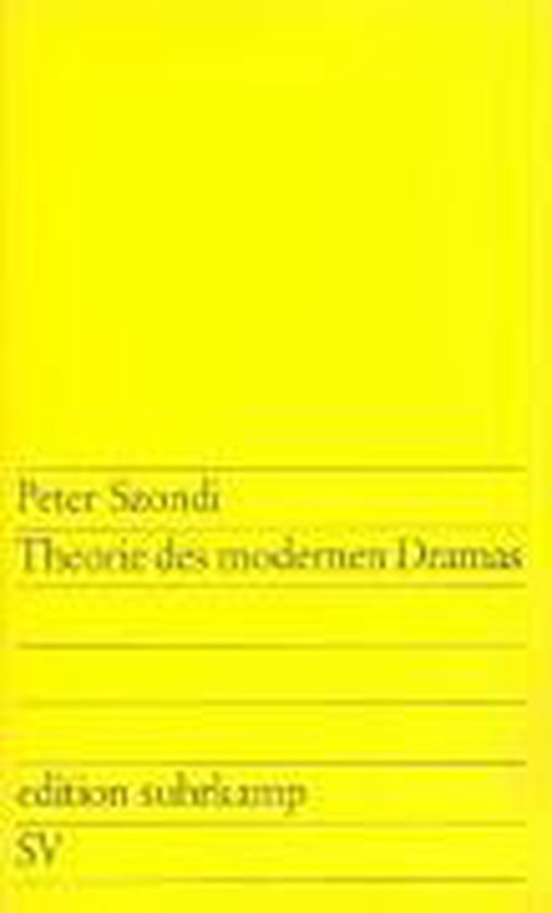 Theorie des modernen Dramas - Peter Szondi