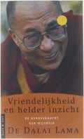 Vriendelijkheid En Helder Inzicht - Z.H. de Dalai Lama