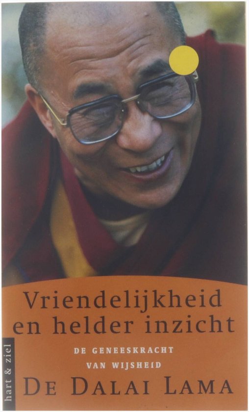 Vriendelijkheid En Helder Inzicht - Z.H. de Dalai Lama