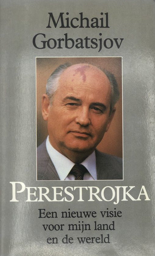 Perestrojka - Michail Gorbatsjov