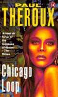 Chicago Loop - Paul Theroux