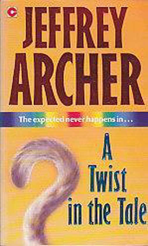 A Twist in the Tale - Jeffrey Archer, Archer Jeffrey