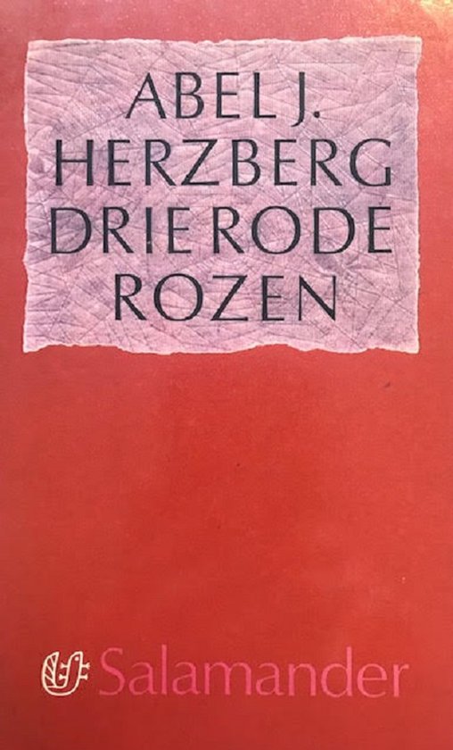 Drie rode rozen - Abel J. Herzberg