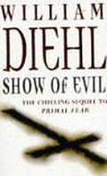 SHOW OF EVIL - William Diehl