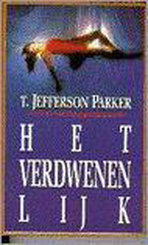 Het verdwenen lijk - T. Jefferson Parker