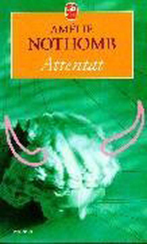 Attentat - Amelie Nothomb, Nothomb