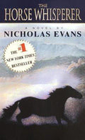 The Horse Whisperer - Nicholas Evans, N Evans