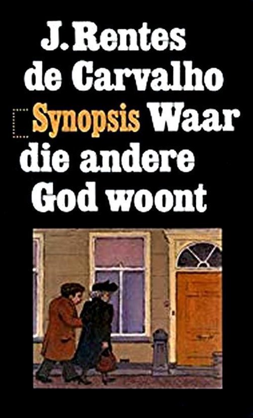 Waar die andere God woont - Jose Rentes de Carvalho