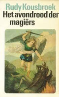 Avondrood der magiërs - Rudy Kousbroek