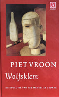 Wolfsklem Evolutie Menselyk Gedrag - Piet Vroon