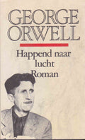 Happend naar lucht - George Orwell, Eric Arthur Blair