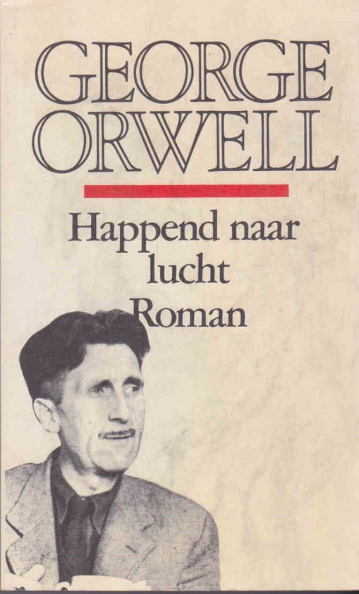 Happend naar lucht - George Orwell, Eric Arthur Blair