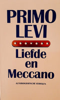 Liefde en meccano - Primo Levi