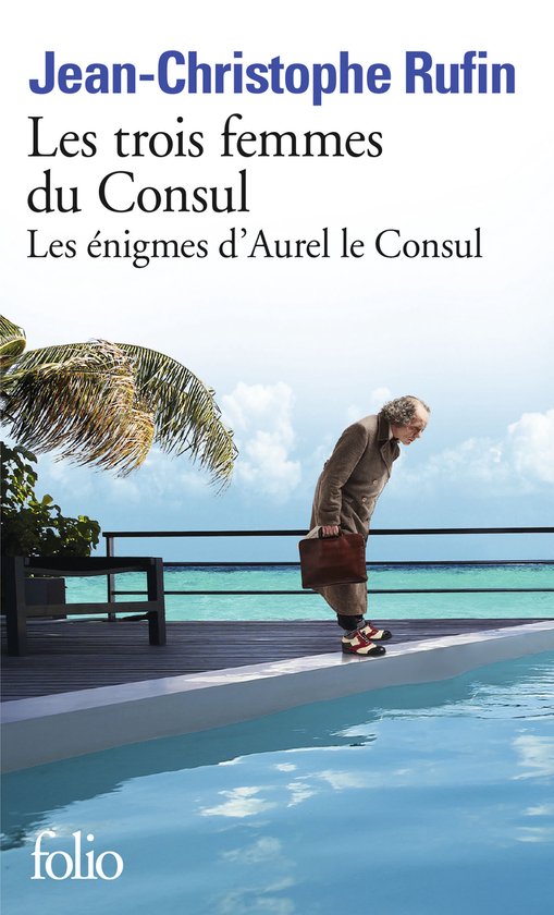 Les trois femmes du consul - Jean - Christophe Rufin