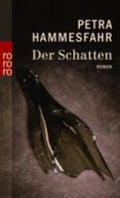 Der Schatten - Petra Hammesfahr, Catherine Fischer