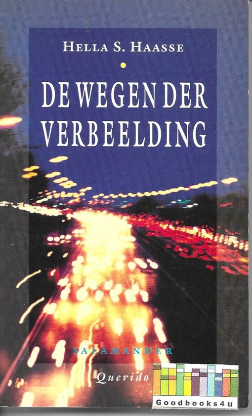 De wegen der verbeelding - Hella S. Haasse