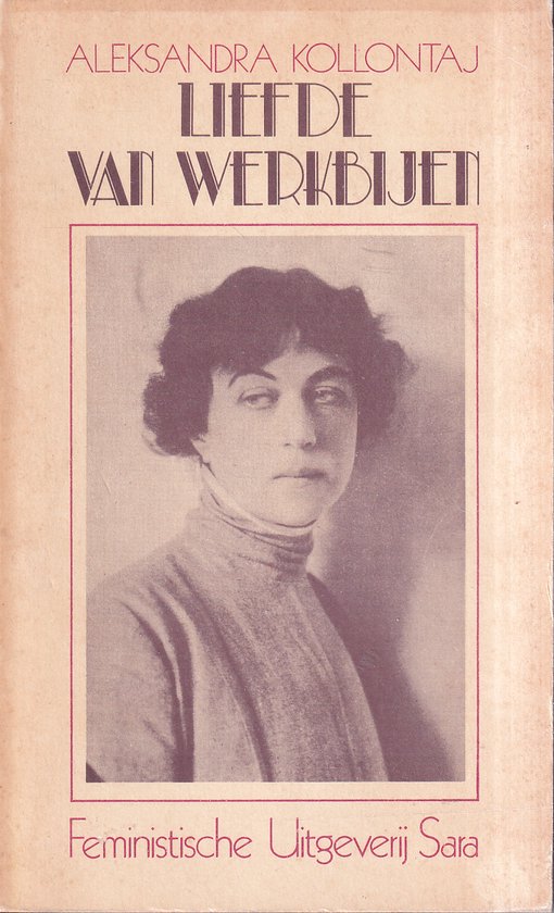 Liefde van werkbijen - Aleksandra Kollontaj, Svetlana Meisner