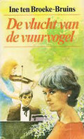 Vlucht van de vuurvogel - Ine Ten Broeke - Bruins