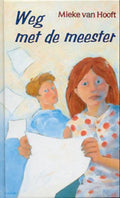 Weg Met De Meester - Mieke van Hooft, Alex de Wolf