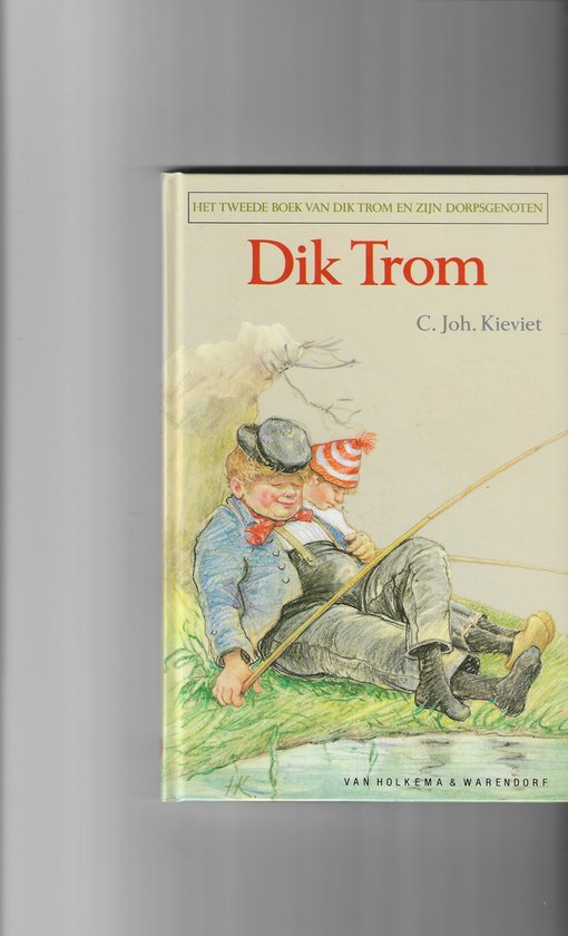 Dik trom tweede boek van dik trom enz. - Kievit, Henk Kneepkens