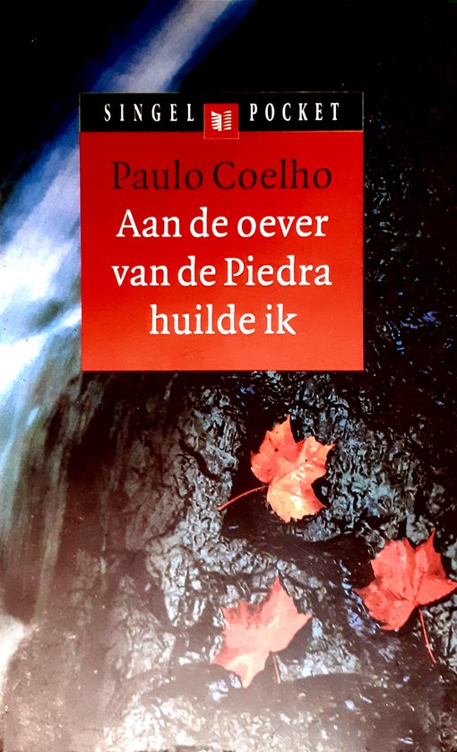 Aan De Oever Van De Piedra Huilde Ik - Paulo Coelho
