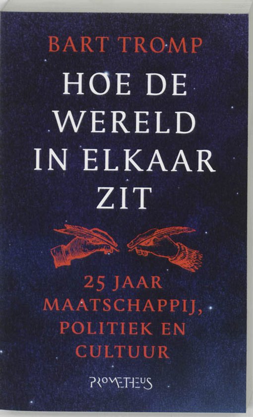 Hoe De Wereld In Elkaar Zit - Bart Tromp