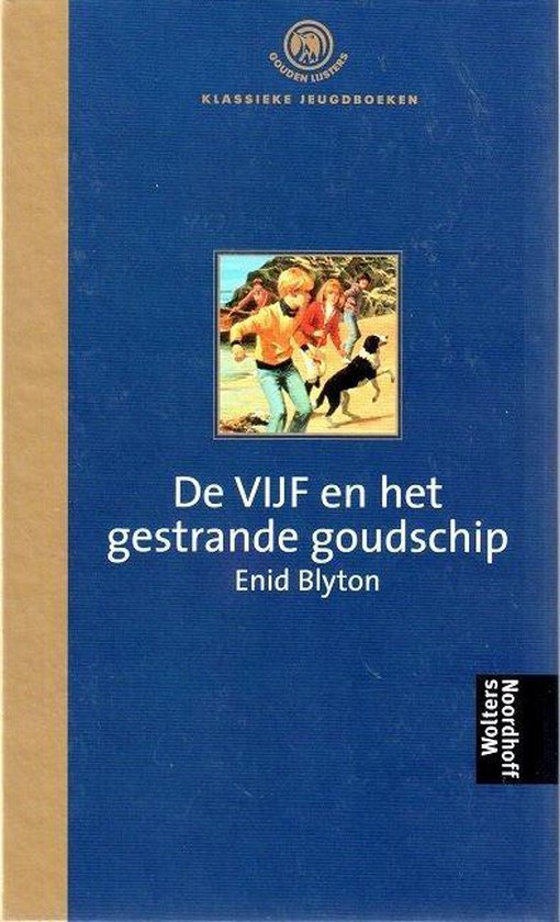 , De Vijf en het gestrande goudschip - Gouden Lijsters Klassieke Jeugdboeken - Enid Blyton