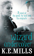Wizard Undercover - K E Mills
