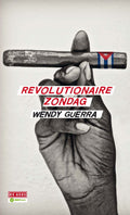 Revolutionaire zondag - Wendy Guerra