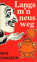 Langs m n neus weg - Max Tailleur