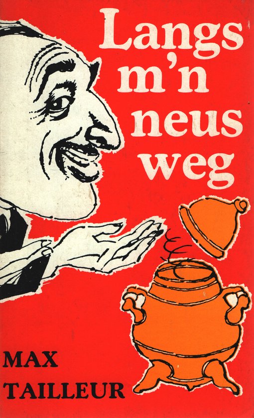 Langs m n neus weg - Max Tailleur