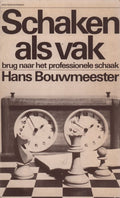 Schaken als vak - Hans Bouwmeester