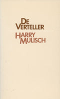 De verteller, of Een idioticon voor zegelbewaarders - Harry Mulisch