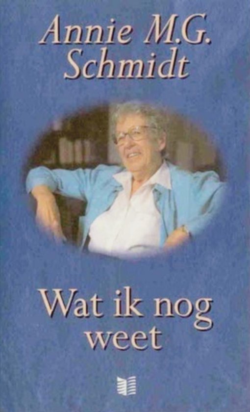 Wat ik nog weet - Annie M.G. Schmidt