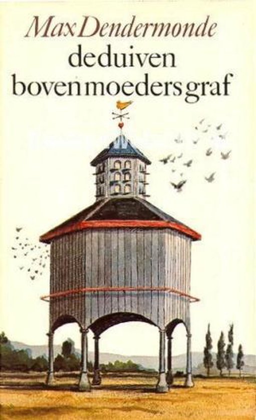 Duiven boven moeders graf - M. Dendermonde, Max Dendermonde