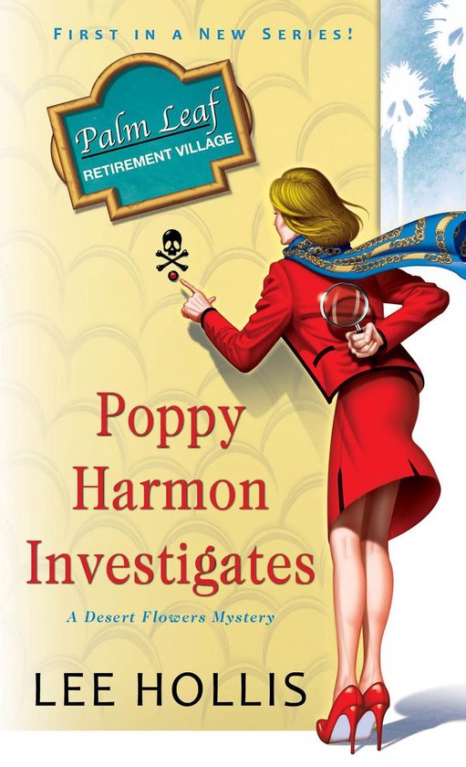 Poppy Harmon Investigates A Desert Flowers Mystery 1 - Lee Hollis