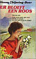 Er bloeit een roos - Thijssing - Boer